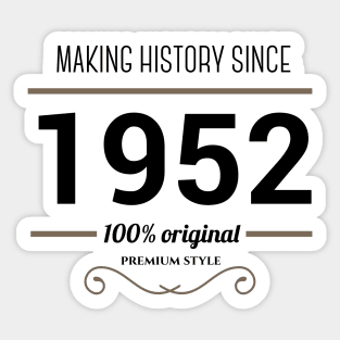 Making history since 1952 Sticker